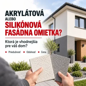 Akrylátová alebo silikónová fasádna omietka – porovnanie vlastností a použitia Akrylátová alebo silikónová fasádna omietka – porovnanie vlastností a použitia