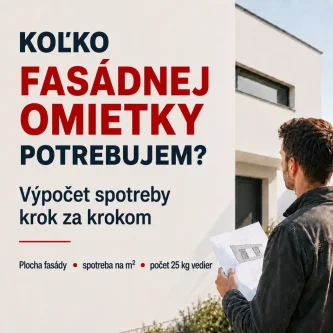 Koľko fasádnej omietky potrebujem?